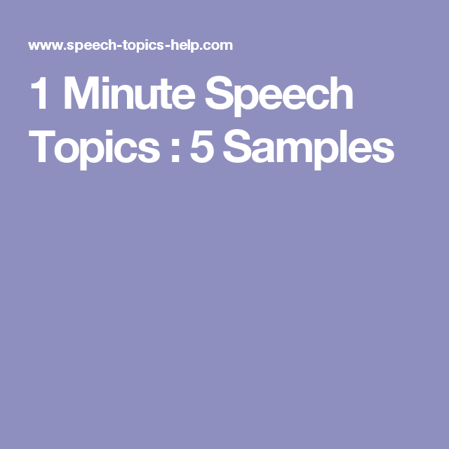 1 Minute Speech Topics Sample
