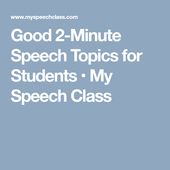 2 Minute Speech Topics For Students
