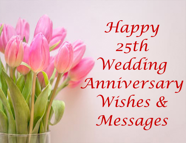 Best Flowers For 25Th Anniversary 25th Wedding Anniversary Quotes, Wishes, Messages & Image