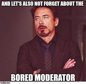 Somebody asked about the different kind of moderators here on ImgFlip. Well I listed them out