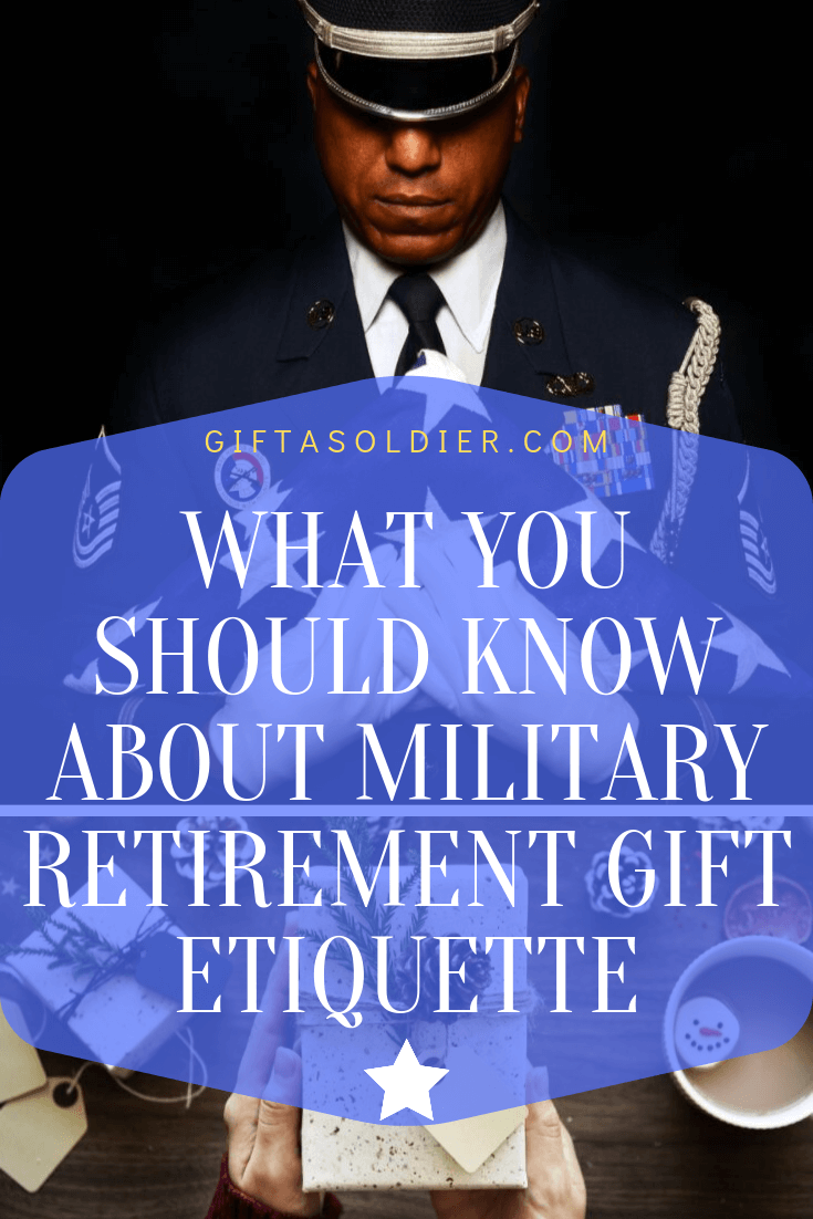 What you should know about Military retirement gift etiquette Military retirement gift
