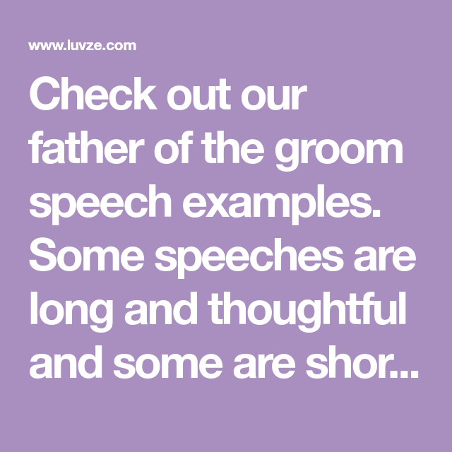 20 Best Father Of The Groom Speech/Toast Examples Father of the groom speech, Groom's speech
