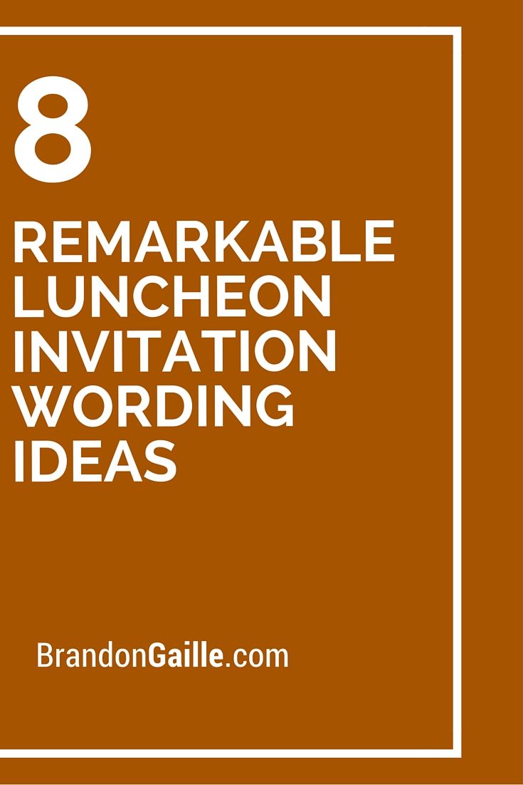 8 Remarkable Luncheon Invitation Wording Ideas Invitation wording, Ideas and Invitations