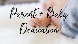 Parent/Baby Dedication, February 7 HERITAGE Baptist Church