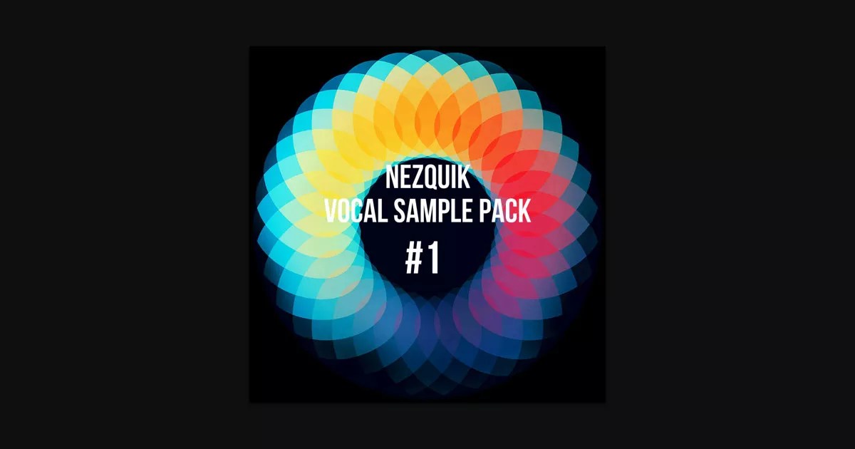Nezquik Free EDM Vocal Sample Pack Free Sample Packs