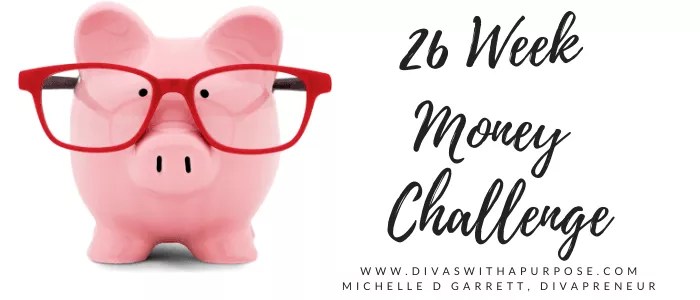 The 26 Week Money Challenge • Divas With A Purpose