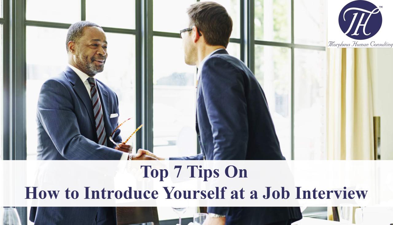 Top 7 Tips On How to Introduce Yourself at a Job Interview Morpheus
