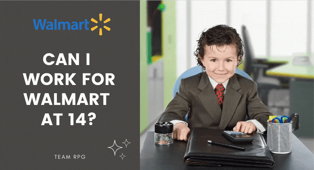 Can you work at Walmart at 14? [2020] Walmart Hiring Solution Guide