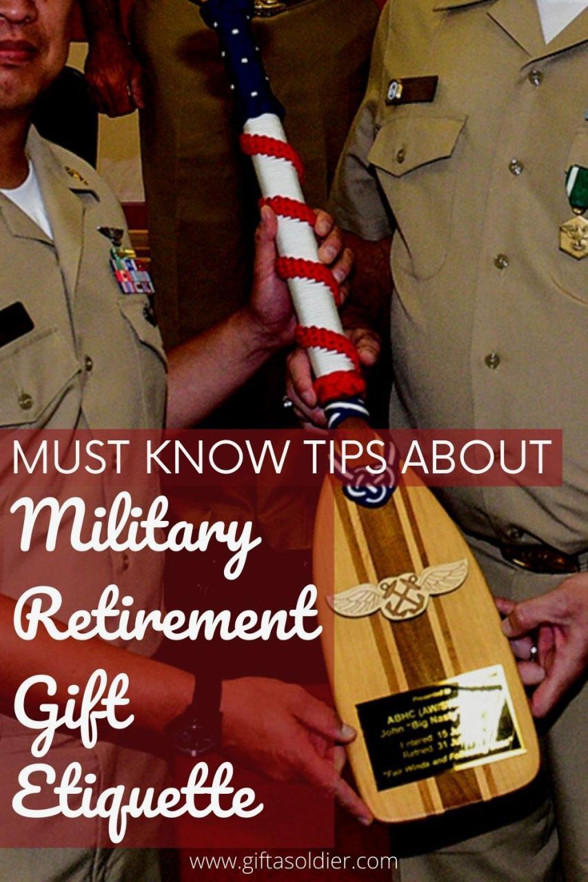 What you should know about Military retirement gift etiquette in 2020 Military retirement gift