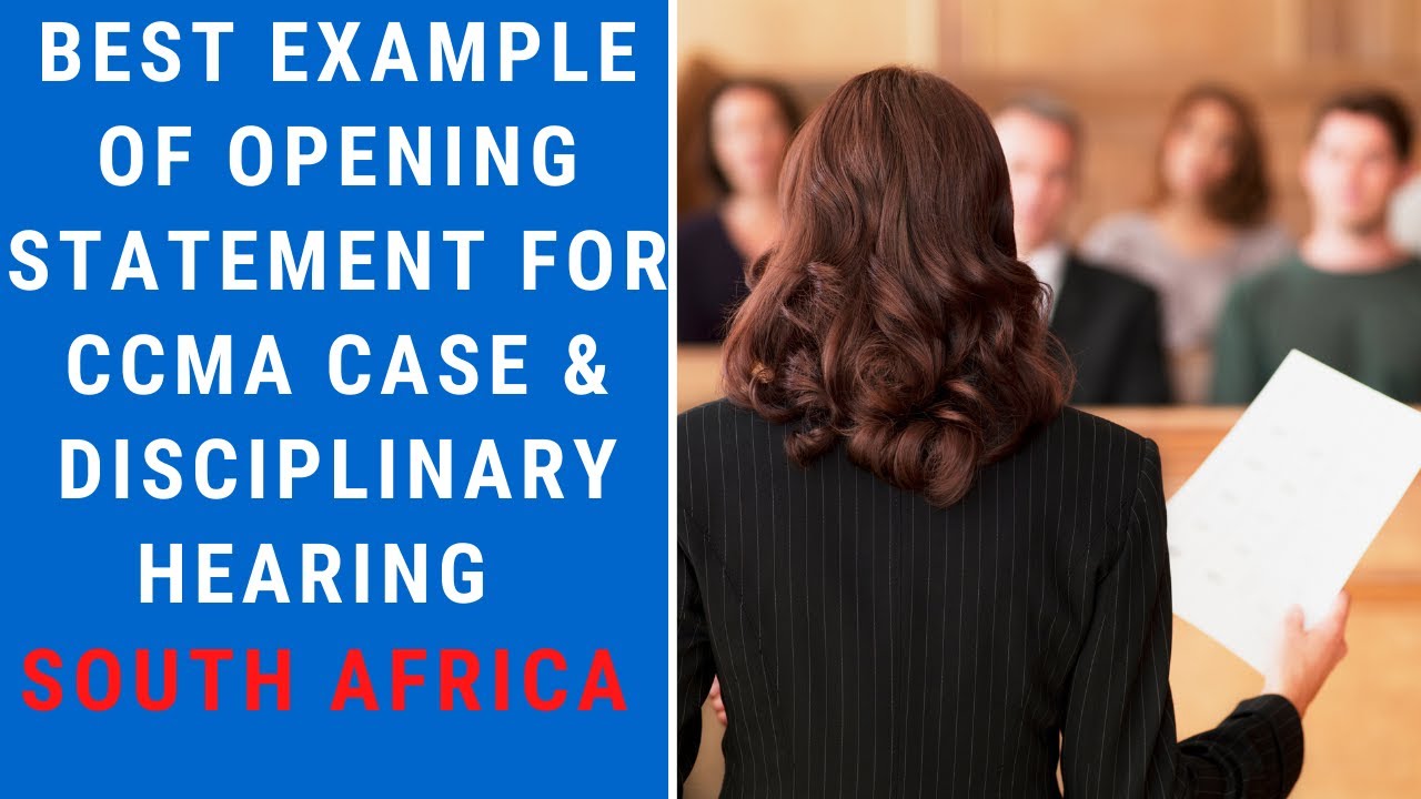 [L121] HOW TO PREPARE OPENING STATEMENT FOR CCMA ARB/ DISCIPLINARY