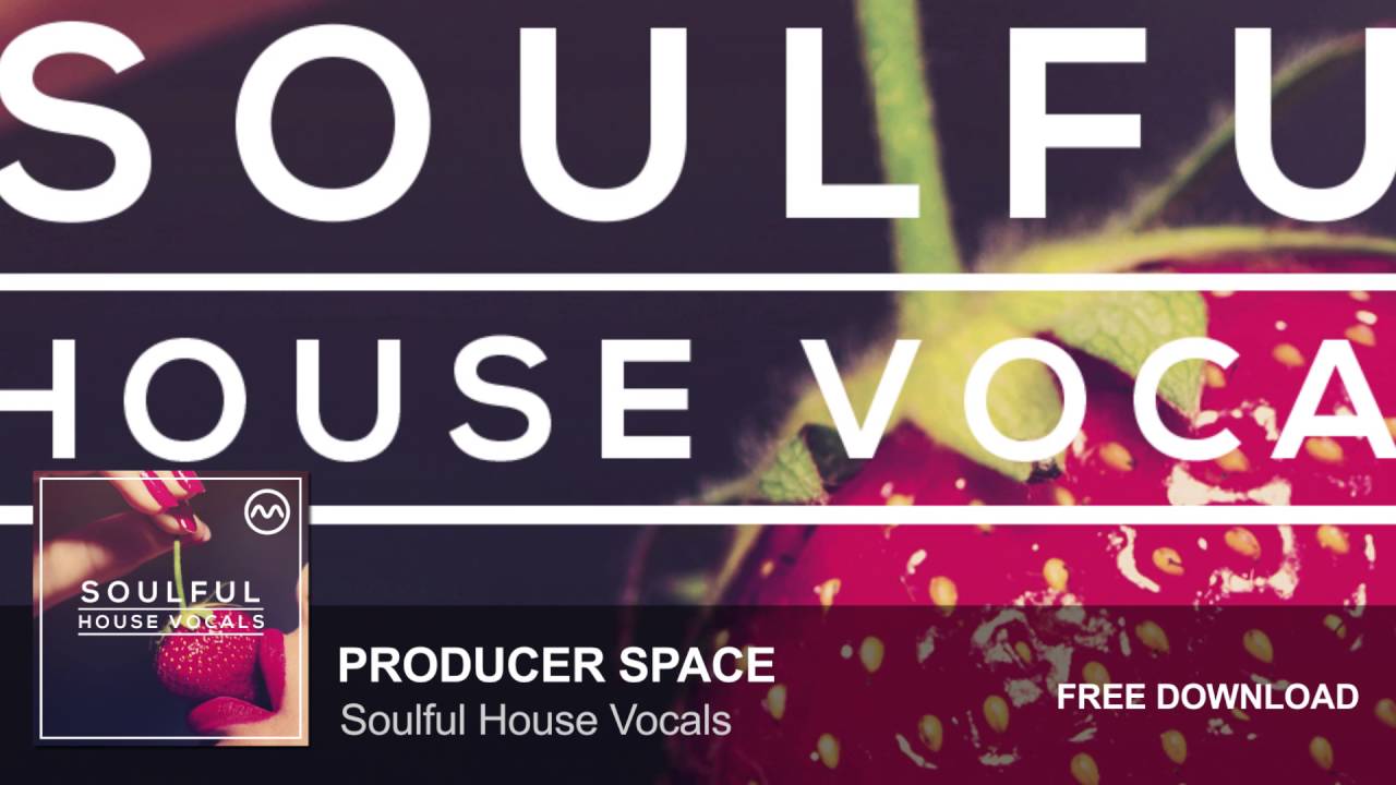 Soulful House Vocals (Free Vocal Sample Pack) YouTube