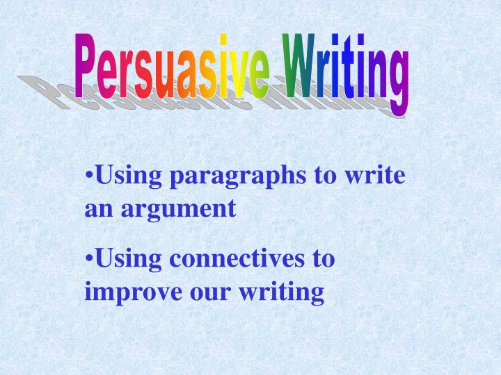 PPT Persuasive Writing PowerPoint Presentation, free download ID6184891