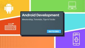 Learn to be a better Android developer Writing a book, Android