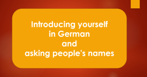 Introducing yourself in German Angelika's German Tuition & Translation