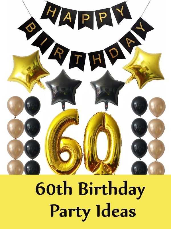 Best 5 60th Birthday Party Ideas Unique Ideas For 60th Birthday Party
