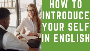 HOW TO INTRODUCE YOURSELF IN AN INTERVIEW IN ENGLISHMYSELF IN ENGLISH