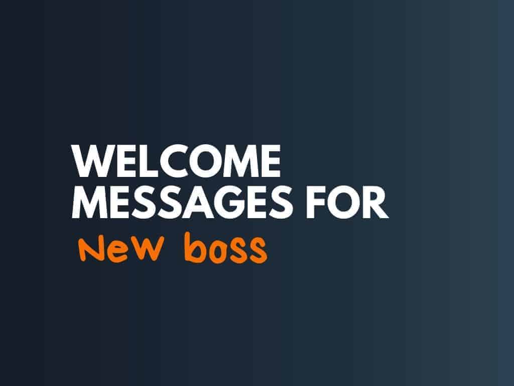 41+ Best Messages for New Boss