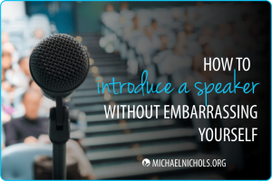 Keynote Speaker Introduction Do It Without Embarrassing Yourself