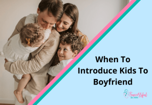 When To Introduce Kids To Boyfriend Solo mom, Kids, New boyfriend