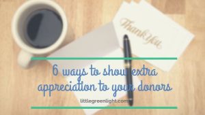 Looking to show some extra appreciation to your most ardent donors