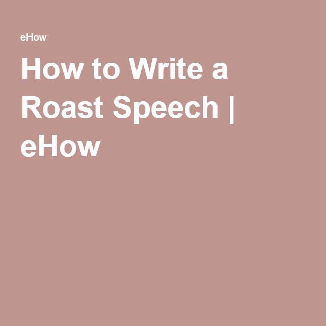 Roast Speech Example For Birthday