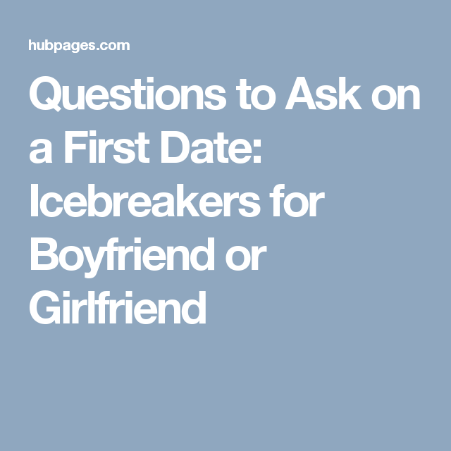 Best Ice Breaker Questions Dating