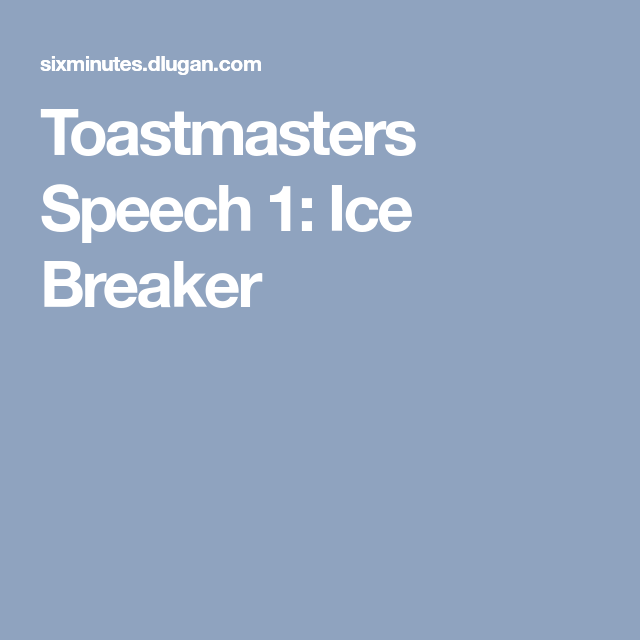 Best Ice Breaker Speech Toastmaster