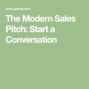 The Modern Sales Pitch Start a Conversation Sales pitch, Meaningful