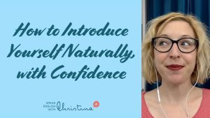 How to introduce yourself naturally, with confidence in English YouTube