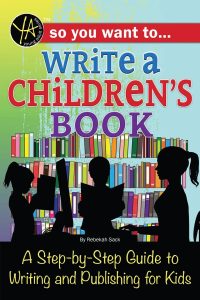 Read So You Want to… Write a Children’s Book Online by Rebekah Sack