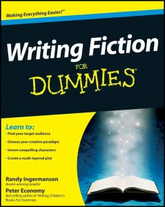 Writing Fiction For Dummies by Randy Ingermanson and Peter Economy