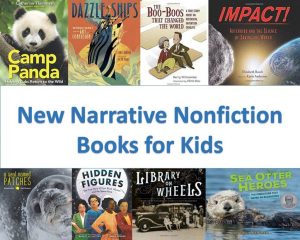 A Review of the 21 Best New Narrative Nonfiction Books for Kids