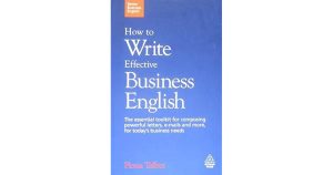 How to Write Effective Business English The Essential Toolkit for