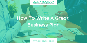How To Write A Great Business Plan Useful Tips to Help