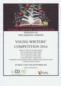 YOUNG WRITERS’ COMPETITION 2016 Friends of the Barossa Library Inc.