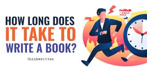How Long Does It Take To Write A Book Series How To Successfully Plan