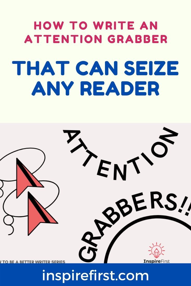 How To Write An Attention Grabber