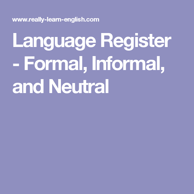 What Is Formal Register Example
