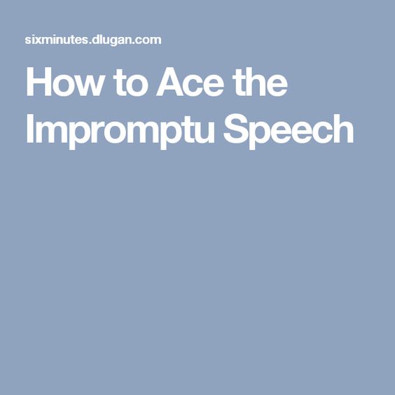 How To Do A Good Impromptu Speech