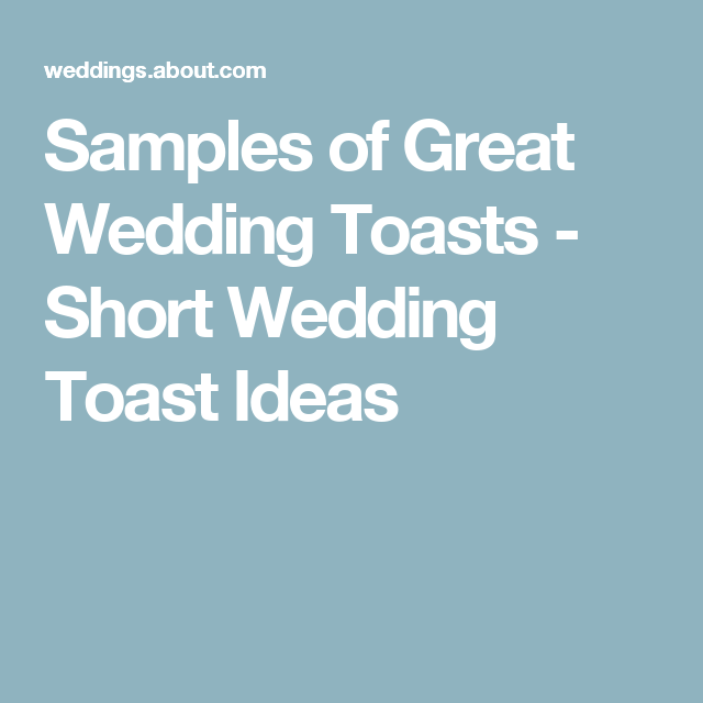 Short and Sweet Wedding Toast Ideas Wedding toasts, Wedding toast samples, Wedding toast speech