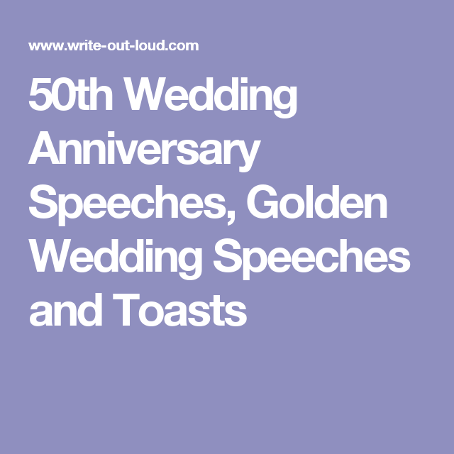 50th Wedding Anniversary Speeches, Golden Wedding Speeches and Toasts
